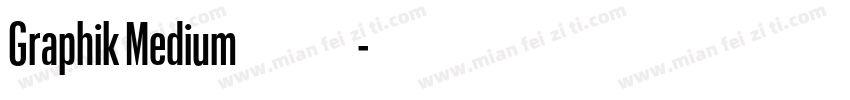 Graphik Medium免费下载字体转换